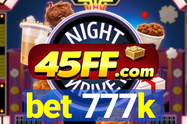bet 777k